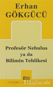 Profesör Nebulus ya da Bilimin Tehlikesi