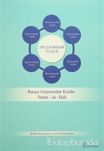 Rusça Alıştırmalar Kitabı : İsmin -de Hali