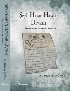 Şeyh Hasan Haydar Divanı (İnceleme-Tenkidli Metin)