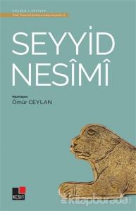 Seyyid Nesimi - Türk Tasavvuf Edebiyatı'ndan Seçmeler 2