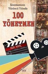 Sinemamızın Yüzüncü Yılında 100 Yönetmen