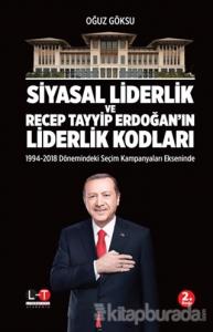 Siyasal Liderlik ve Recep Tayyip Erdoğan'ın Liderlik Kodları