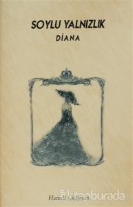 Soylu Yalnızlık: Diana