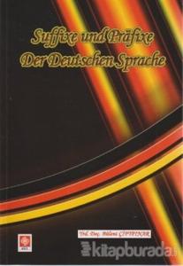 Suffixe und Prafixe Der Deutschen Sprache / Kelimenin Sonuna ve Başanı Takılan Son Ekler ve Ön Ekler