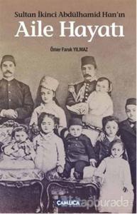 Sultan İkinci Abdülhamid Han'ın Aile Hayatı