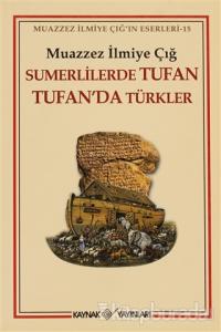 Sumerlilerde Tufan Tufan'da Türkler (1. Hamur)