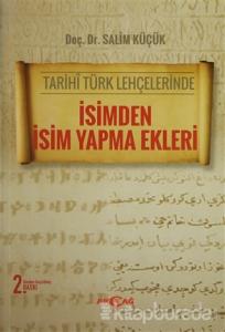 Tarihi Türk Lehçelerinde İsimden İsim Yapma Ekleri