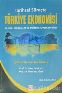 Tarihsel Süreçte Türkiye Ekonomisi Yapısal Dönüşüm ve Politika Uygulamaları