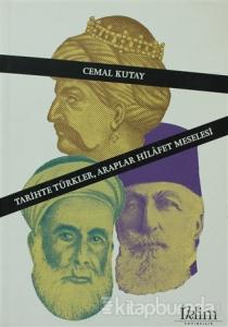 Tarihte Türkler, Araplar Hilafet Meselesi