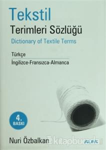 Tekstil Terimler Sözlüğü Dictionary of Textile Terms Türkçe / İngilizce-Fransızca-Almanca (Ciltli)