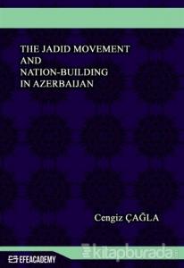 The Jadid Movement and Nation-Building In Azerbaijan