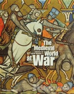 The Medieval World at War (Ciltli)