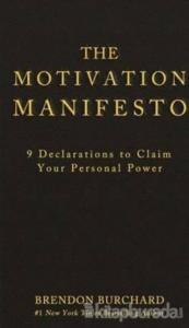 The Motivation Manifesto - 9 Declarations to Claim Your Personal Power (Ciltli)