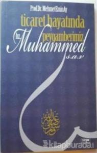 Ticaret Hayatında Peygamberimiz Hz. Muhammed (s.a.v)