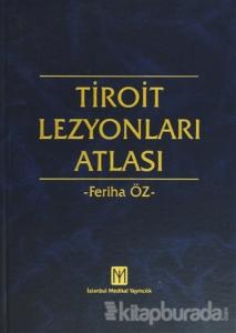 Tiroit Lezyonları Atlası (Ciltli)