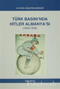 Türk Basını'nda Hitler Almanya'sı (1933- 1945)