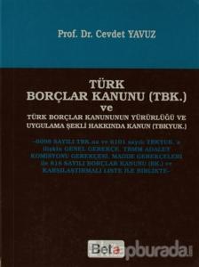 Türk Borçlar Kanunu (TBK) ve Türk Borçlar Kanununun Yürürlüğü ve Uygulama Şekli Hakkında Kanun (TBKYUK)
