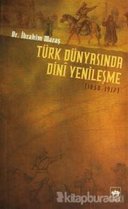 Türk Dünyasında Dini Yenileşme
