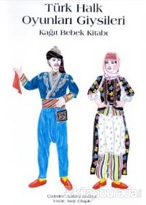 Türk Halk Oyunları Giysileri Kağıt Bebek Kitabı