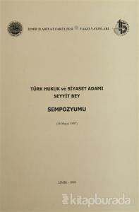 Türk Hukuk ve Siyaset Adamı Seyyit Bey Sempozyumu (16 Mayıs 1997)
