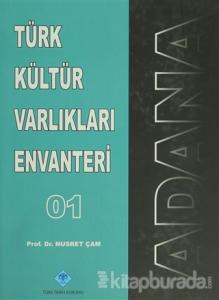 Türk Kültür Varlıkları Envanteri Adana - 01 (Ciltli)