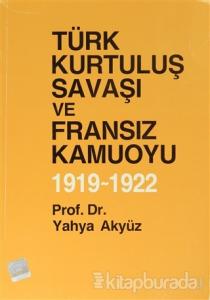 Türk Kurtuluş Savaşı ve Fransız Kamuoyu 1919 - 1922