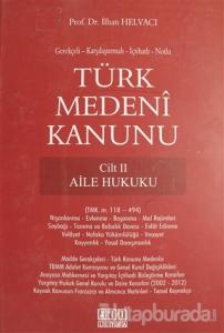 Türk Medeni Kanunu Cilt 2 - Aile Hukuku (Ciltli)