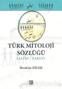 Türk Mitoloji Sözlüğü (Altay - Yakut)