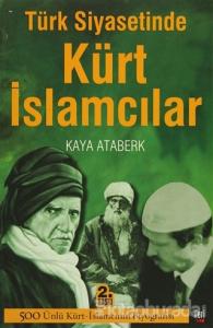Türk Siyasetinde Kürt İslamcılar