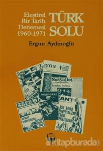 Türk Solu Eleştirel Bir Tarih Denemesi 1960-1971