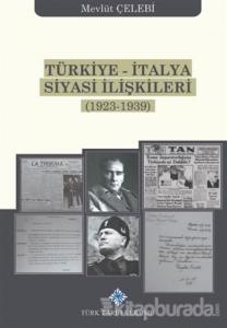 Türkiye-İtalya Siyasi İlişkileri (1923-1939) (Ciltli)