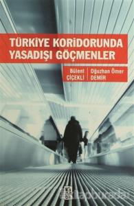 Türkiye Koridorunda Yasadışı Göçmenler