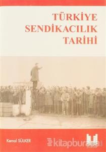Türkiye Sendikacılık Tarihi