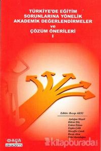 Türkiye'de Eğitim Sorunlarına Yönelik Akademik Değerlendirmeler ve Çözüm Önerileri 1