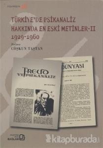 Türkiye'de Psikanaliz Hakkında En Eski Metinler - 2 1929-1960