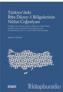 Türkiye'deki İbbs Düzey-1 Bölgelerinin Nüfus Coğrafyası