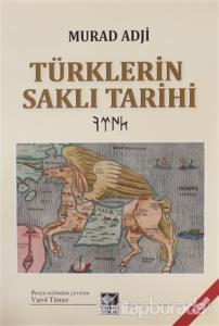 Türklerin Saklı Tarihi (Ciltli)