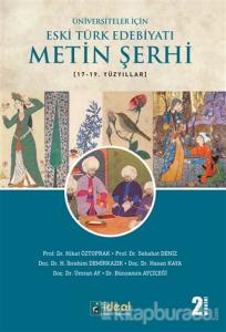 Üniversiteler İçin Eski Türk Edebiyatı Metin Şerhi 17-19. Yüzyıllar