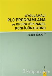 Uygulamalı PLC Programlama ve Operatör Panel Konfigürasyonu