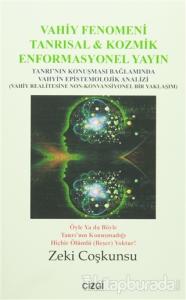 Vahiy Fenomeni Tanrısal & Kozmik Enformasyonel Yayın