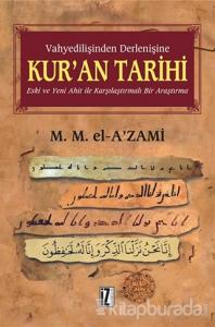 Vahyedilişinden Derlenişine Kur'an Tarihi