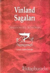Vinland Sagaları Vikinglerin Amerika'yı Keşfinin Destanı