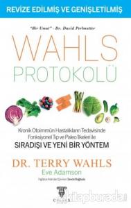 Wahls Protokolü: Kronik Otoimmün Hastalıkların Tedavisinde Fonksiyonel Tıp ve Paleo İlkeleri İle Sıradışı ve Yeni Bir Yöntem (Ciltli)