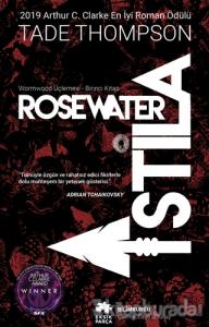 WormwoodÜçlemesi Birinci Kitap - Rosewater İstila