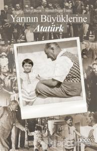 Yarının Büyüklerine Atatürk