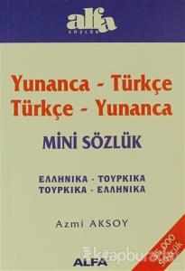 Yunanca - Türkçe / Türkçe - Yunanca Mini Sözlük