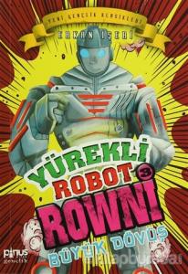 Yürekli Robot Rowni 3 - Büyük Dövüş