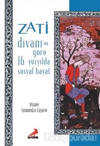 Zati Divanı'na Göre 16.Yüzyılda Sosyal Hayat