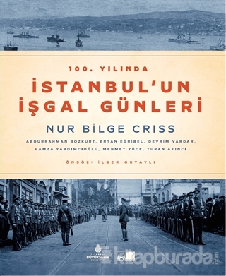100. Yılında İstanbul'un İşgal Günleri Prof. Dr. Nur Bilge Criss