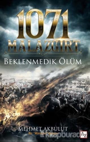 1071 Malazgirt - Beklenmedik Ölüm Mehmet Akbulut